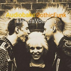 Last Punk On Earth - collab AudioBake & Gothic Funk-