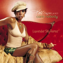 Kelly Rowland - Can't Nobody (Lavender Sky Remix)