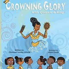 [Get] KINDLE 📌 Crowning Glory: A history of African hair tradition (Africa Is Not a