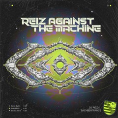 DJ Reiz - Reiz against the Machine [ST018]