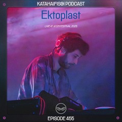 KataHaifisch Podcast 455 - Ektoplast @Atom Festival 2025