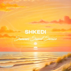shkedi dj - set etni summer sunset session