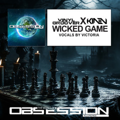 Wicked Game - Vinylgroover & Kinn (RADIO Edit)