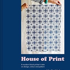 [VIEW] [EBOOK EPUB KINDLE PDF] House of Print: A modern printer's take on design, col
