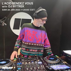 L'Acid Rendez Vous with DJ Hytrek - 29 Janvier 2023