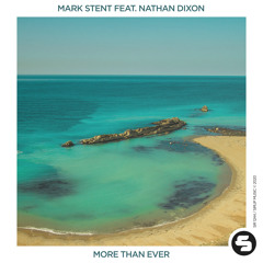 Mark Stent feat. Nathan Dixon - More Than Ever