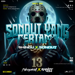 SONDUT Yang Pertama #Shindu_[Fthrasmnthl Ft Sandy494]#SuperDuperrr46