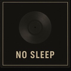 No Sleep