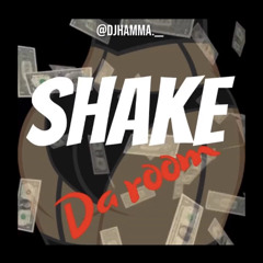 SHAKE DA ROOM @Djhamma.__