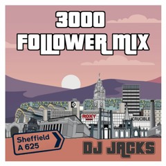 3000 FOLLOWER MIX (mixed by DJ Jacks)