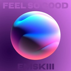 Feel So Good