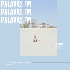 Palavas FM #7 - La plage de tes rêves existe