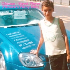 Chicago - Street Player (Filtrack's Filthy Edit)