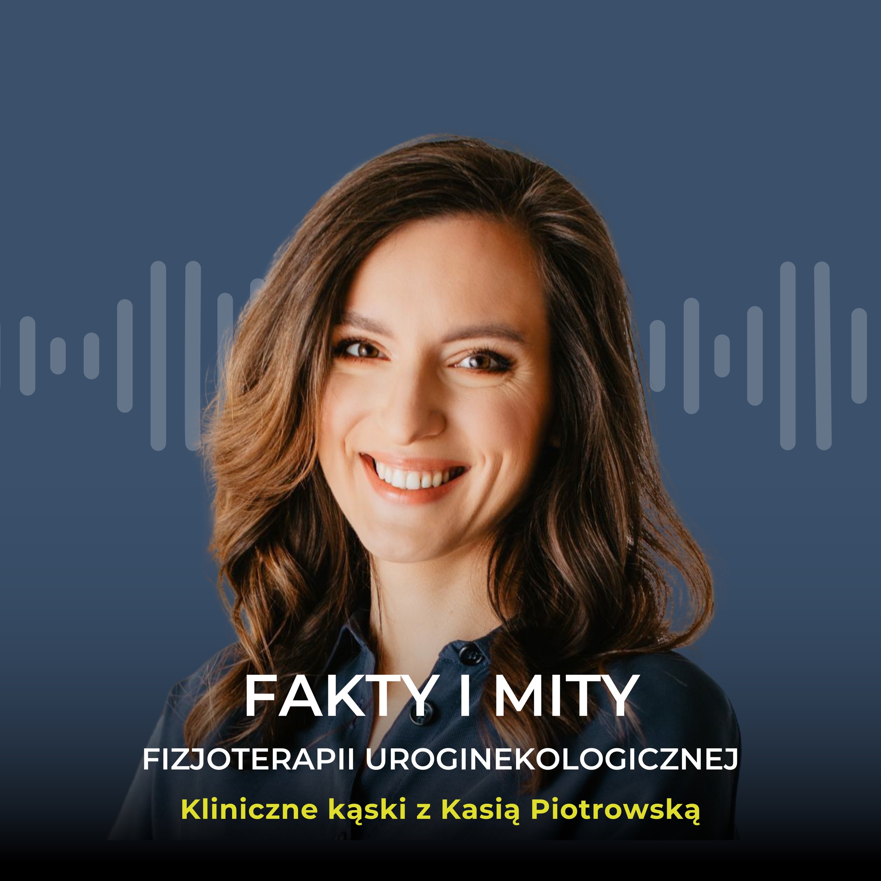 Fakty i mity fizjoterapii uroginekologicznej w rozmowie z Kasią Piotrowską episode artwork
