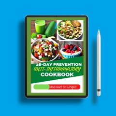 28-DAY PREVENTION ANTI-INFLAMMATORY COOKBOOK: The Complete No-Stress 4-Week Meal Plan with Easy