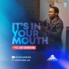 It's In Your Mouth | By Pastor Zuby Okemefuna | 24.03.2024