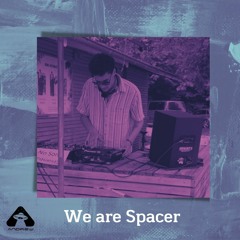 We Are Spacer Mix #01