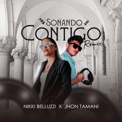 Soñando Contigo (JhonTamani & Nikki Belluzi Circuit)FreeDownload