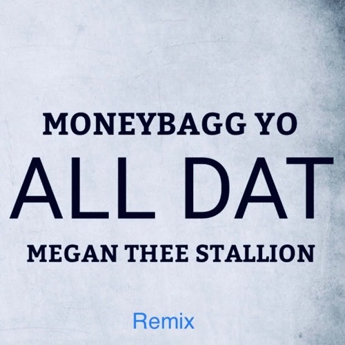 Megan The Stallion All Dat Rmx