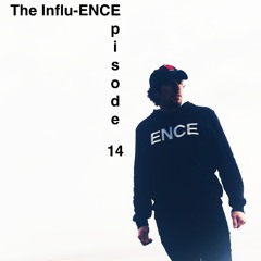 The Influ-ENCE 014