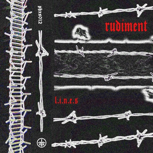 PHXS012 • Rudiment - L.I.N.E.S