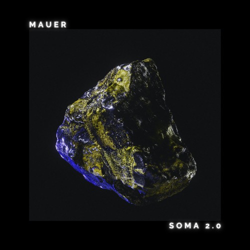 Stream PREMIERE: MAUER - SOMA 2.0 [SENSOR003] by Voxnox | Listen online for  free on SoundCloud