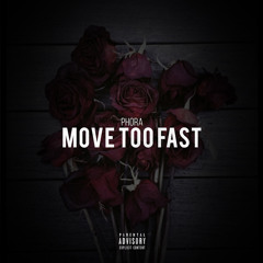 Move Too Fast