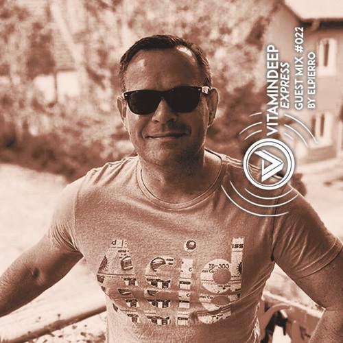 Vitamin Deep Express Guest Mix #022 By ELPIERRO