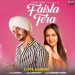 Faisla Tera - Love Sandhu