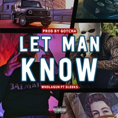 Let Man Know (feat. Sleeks)