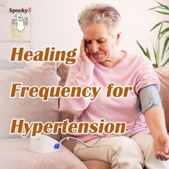 Healing Frequency for Hypertension or High Blood Pressure - Spooky2 Rife Frequency Healing.FLAC