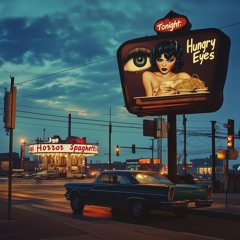 Hungry Eyes (Horror Spaghetti)