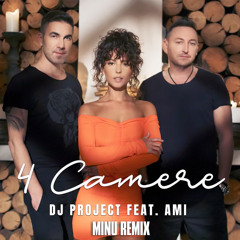 Minu x Dj Project feat. Ami - 4 Camere (Remix)