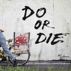 Do or Die