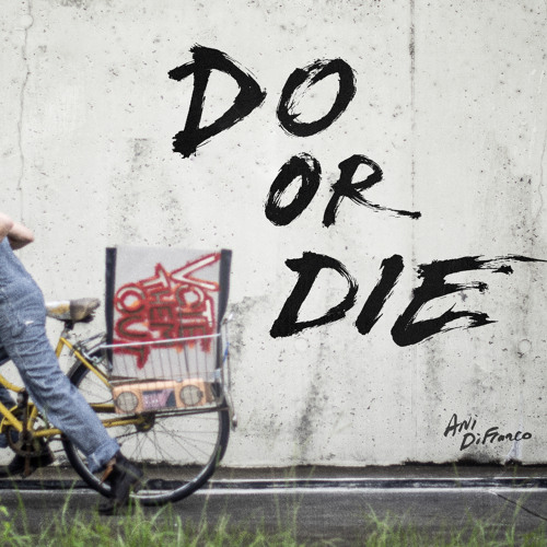 Do or Die