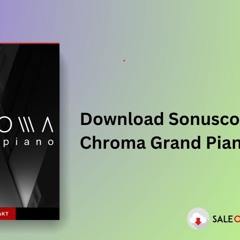 Download Sonuscore – Chroma Grand Piano