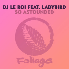 So Astounded (Black Coffee Remix) [feat. Ladybird]