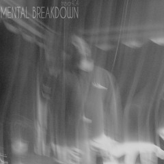 Mental breakdown