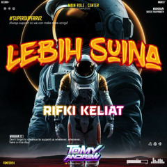 LEBIH SUINA ( TA X RIFKI KELIAT ) #SUPERDUPERRV2!!!