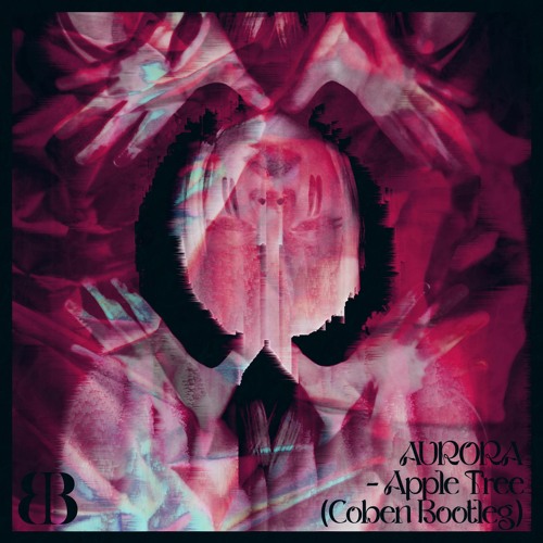 Stream AURORA Apple Tree (Coben Bootleg) [Free Download) by Breakbeats & Basslines Listen