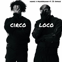 "Circo Loco" Drake x Prodbyrohan ft. 21 Savage