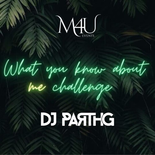 M4U DJs What You Know About Me Challenge ft. DJ ParthG
