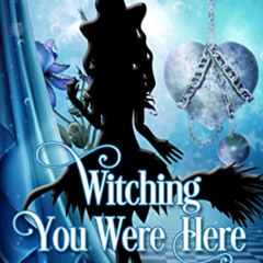 Access EBOOK 💘 Witching You Were Here (Wicked Witches of the Midwest Book 3) by  Ama