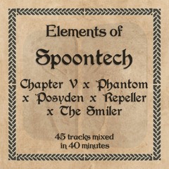 Elements Of Spoontech (Chapter V x Phantom x Posyden x Repeller x The Smiler)