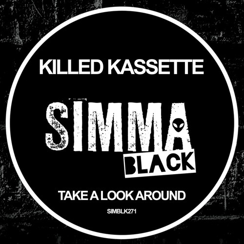 SIMBLK271 | Killed Kassette - Take A Look Around (Original Mix)