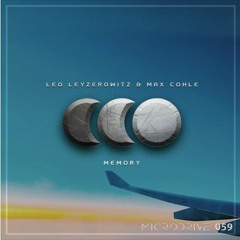 Premiere : Leo Leyzerowitz & Max Cohle - Memory (MIC059)