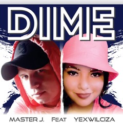 Dime (feat. Yexwilciza)