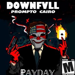 PAYDAY (ft. PROMPTO & CAIRO!)