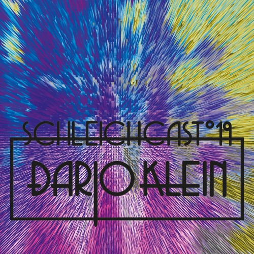 Schleichcast°19 | Dario Klein