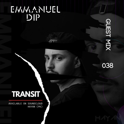 Emmanuel Dip - Guest Mix 038 // T R A N S I T